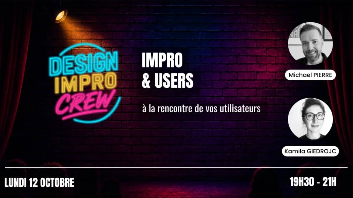 Impro & Users, à la rencontre de vos utilisateurs