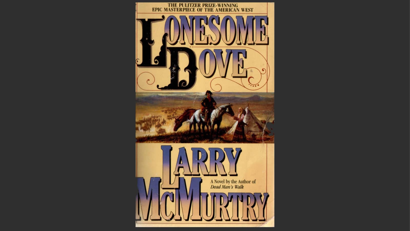 Lonesome Dove by Larry McMurtry
