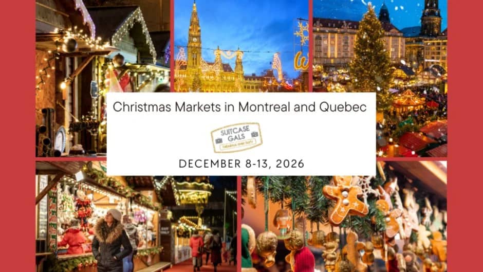 Montreal & Quebec Christmas Markets---December 8-13, 2026