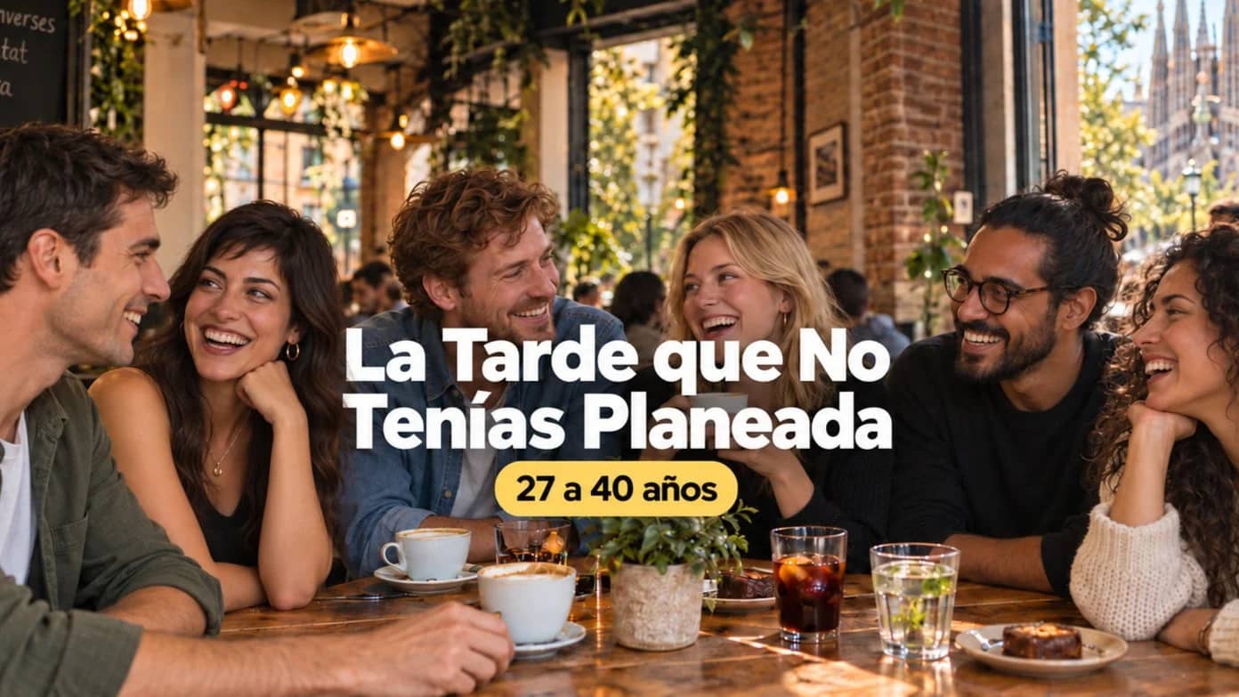 Conoce gente nueva en Bcn (27-40 años) | Conversaciones que conectan