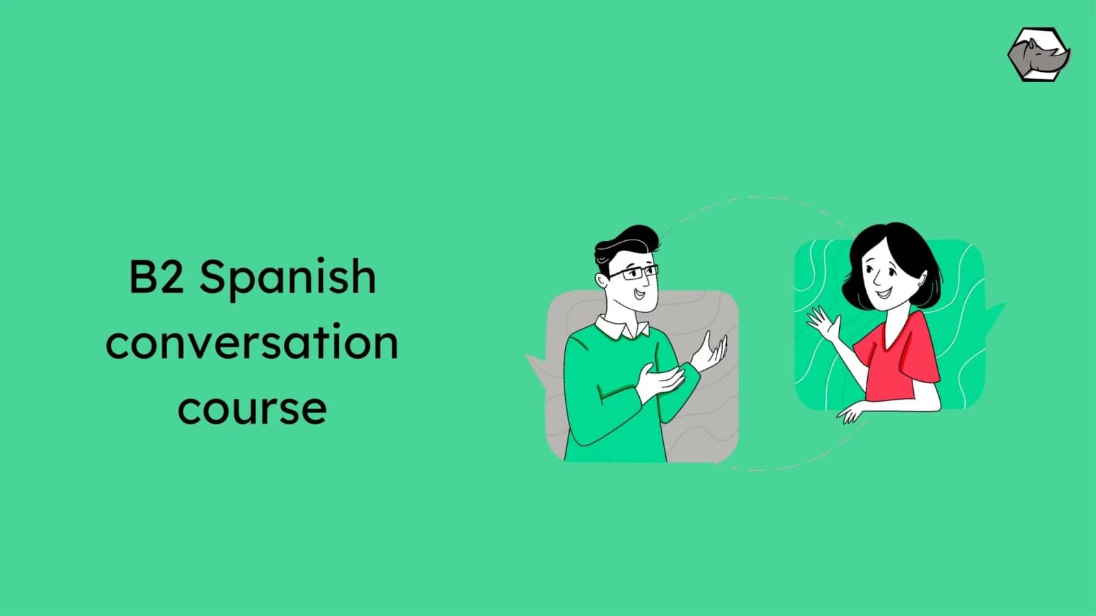 Trial class: B2 Spanish conversation course