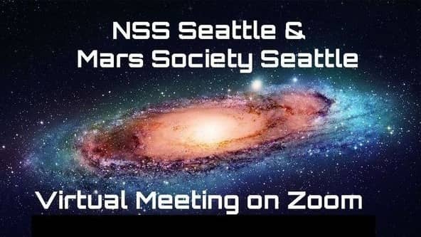 National Space Society Seattle / Mars Society Seattle Live Monthly Meeting