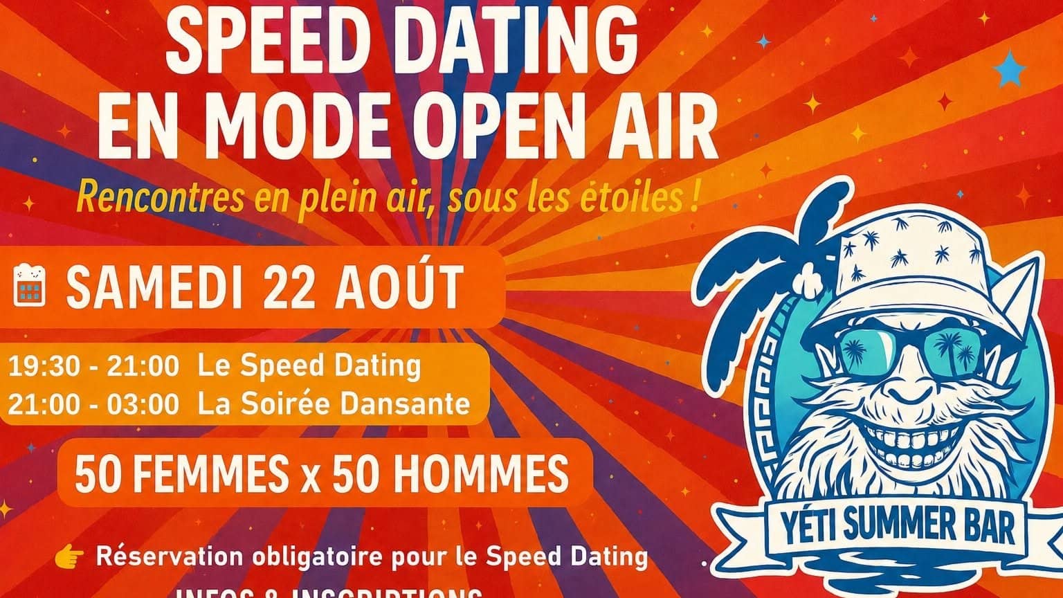 SPEED DATING (50 HOMMES - 50 FEMMES) au YETI SUMMER BAR + SOIREE DANSANTE
