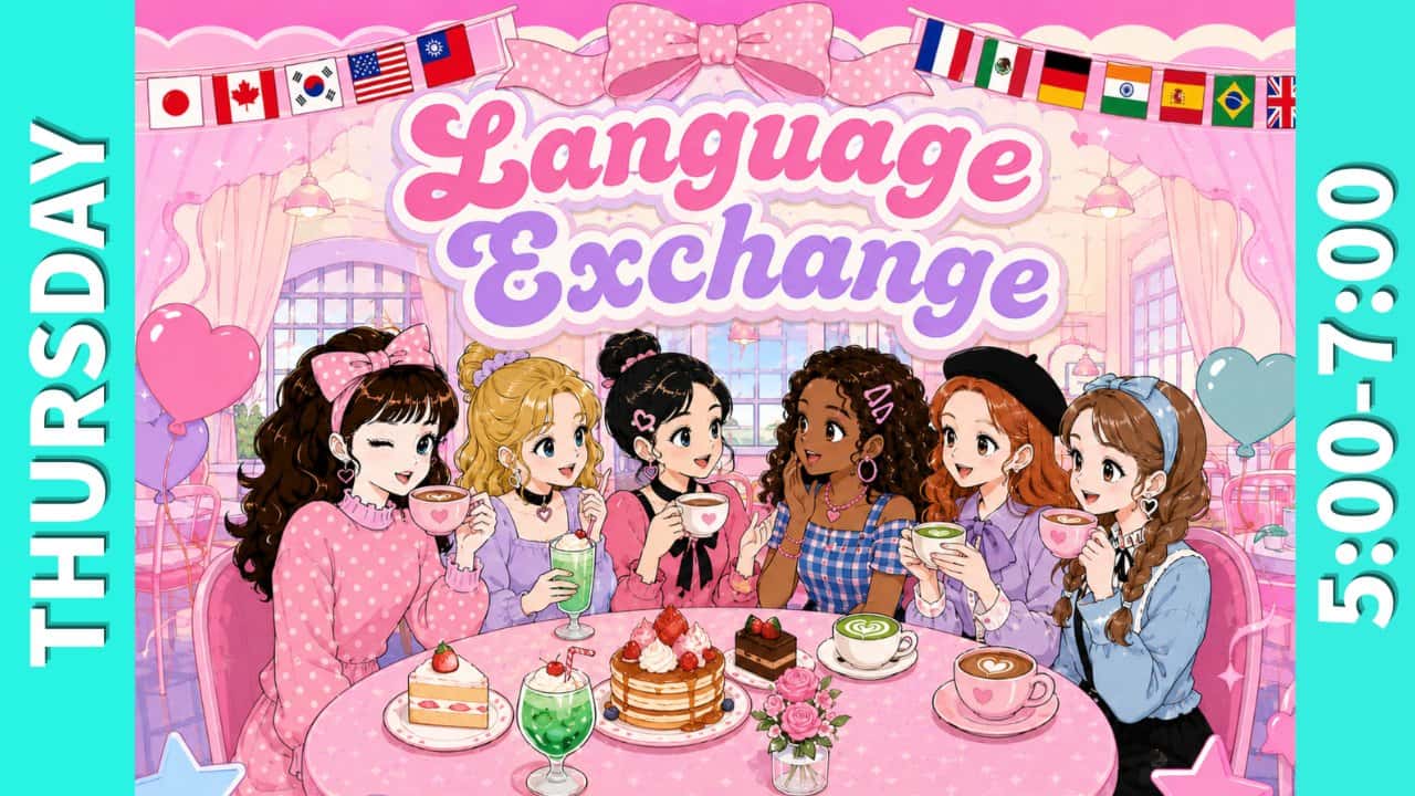 【Girls-Only】Language Exchange (Free Talk & make new friends )英語練習&友達作り