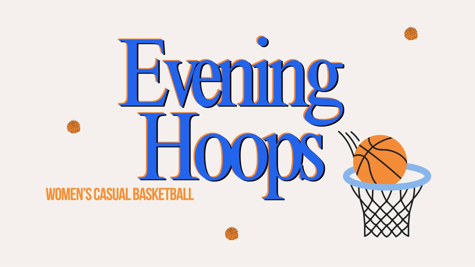 Evening Hoops 🏀 | Women’s Casual Basketball