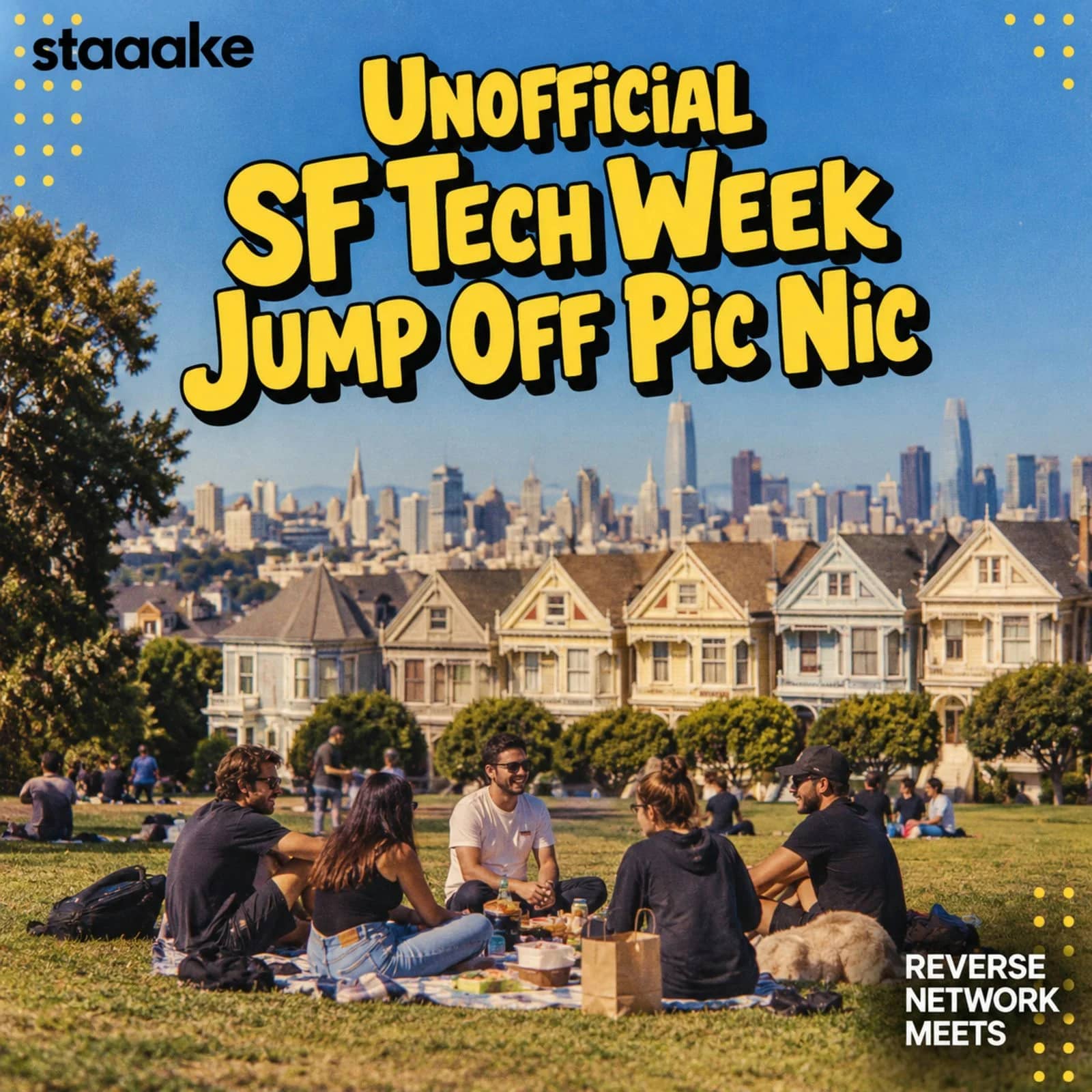 Unofficial SF Tech Week Jump Off Pic Nic — Reverse Network Meet