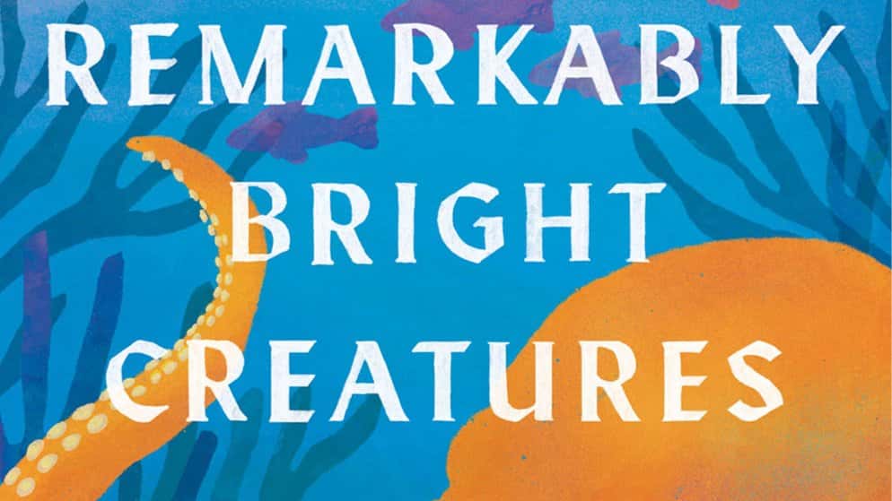 Let's discuss "Remarkably Bright Creatures" by Shelby Van Pelt