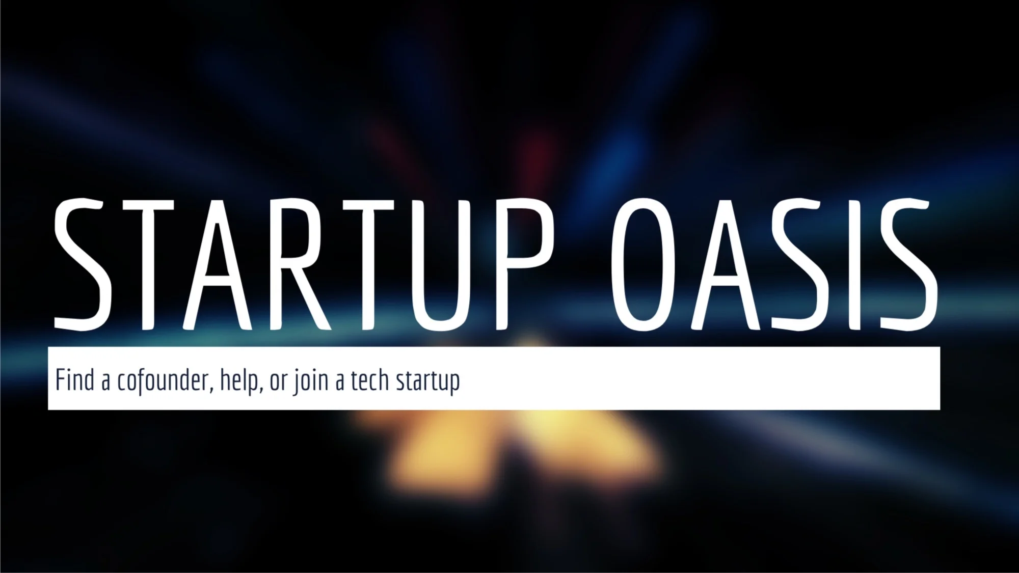 Find a Cofounder, Help or Join a Startup