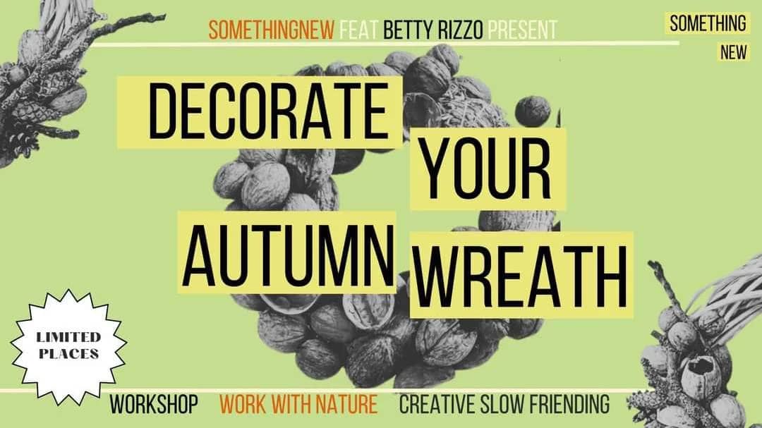 DECORATE YOUR AUTUMN WREATH (creative workshop) - REGISTRATION