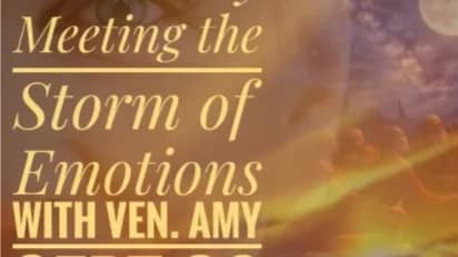 Theme Day - Meeting the Storm of Emotions with Ven. Amy Miller