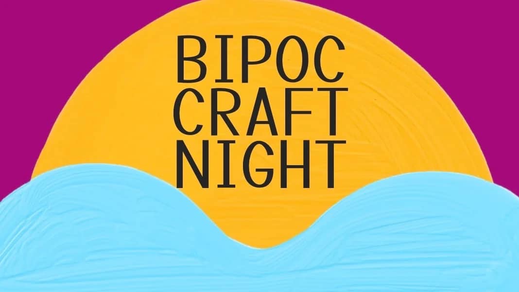 Monthly BIPOC Craft Night!