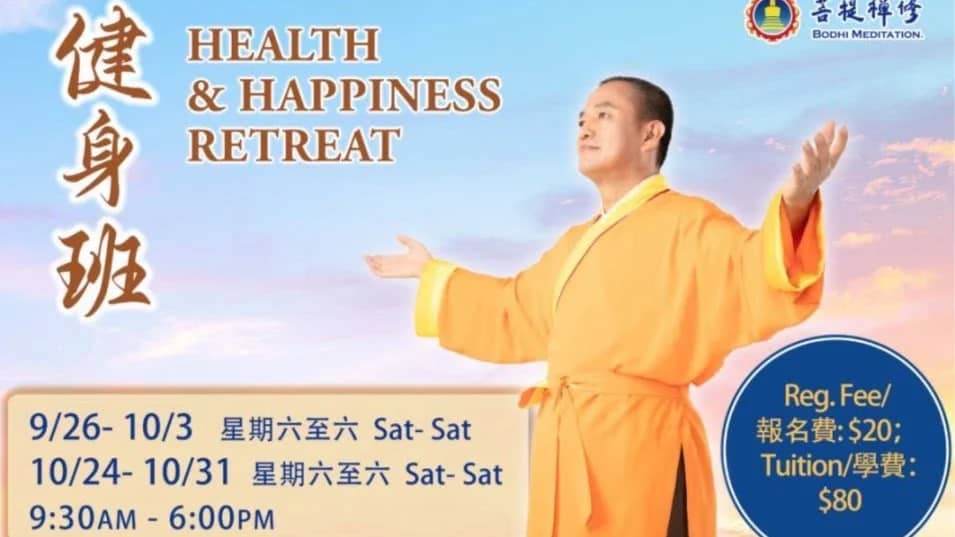 Bodhi Meditation Health & Happiness Retreat -Sept.26 -- Oct.3 (9:30am - 6:00pm)