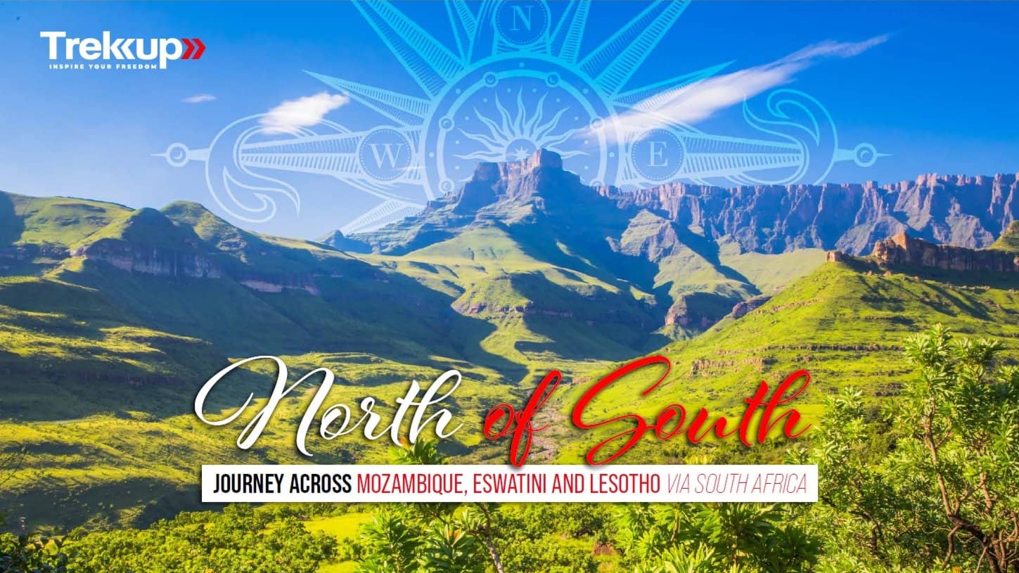 North of South | Journey Across Mozambique, Eswatini and Lesotho via SA
