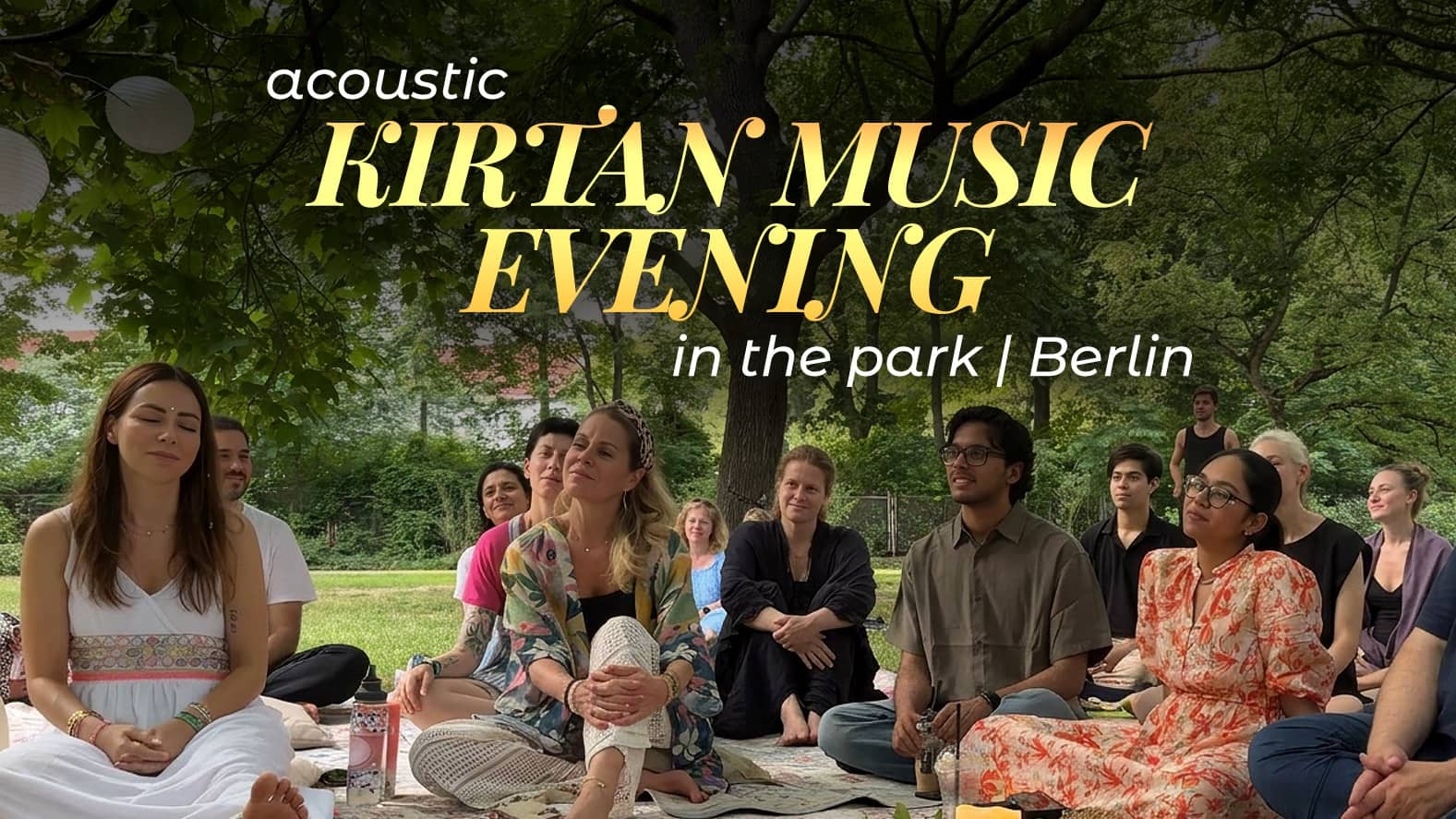 Acoustic KIRTAN MUSIC EVENING (in the park) | Berlin