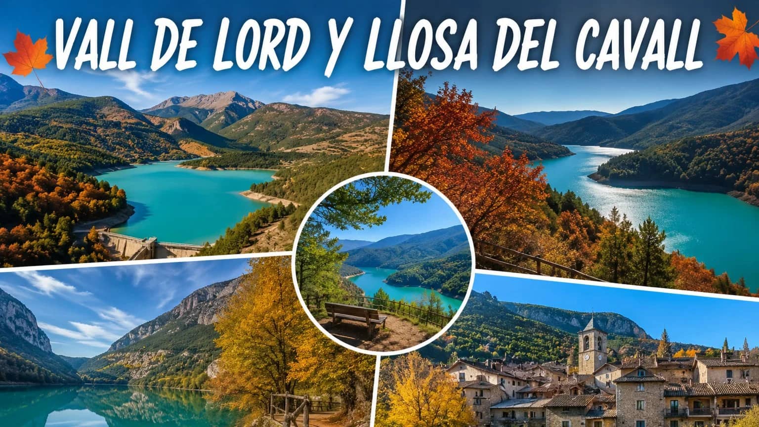 🍂💙 VALL DE LORD Y EMBALSE DE LA LLOSA DEL CAVALL 💙🍂