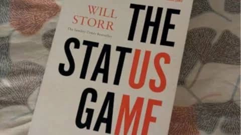 The Status Game: Our Social Position and How We Use It (Will Storr)
