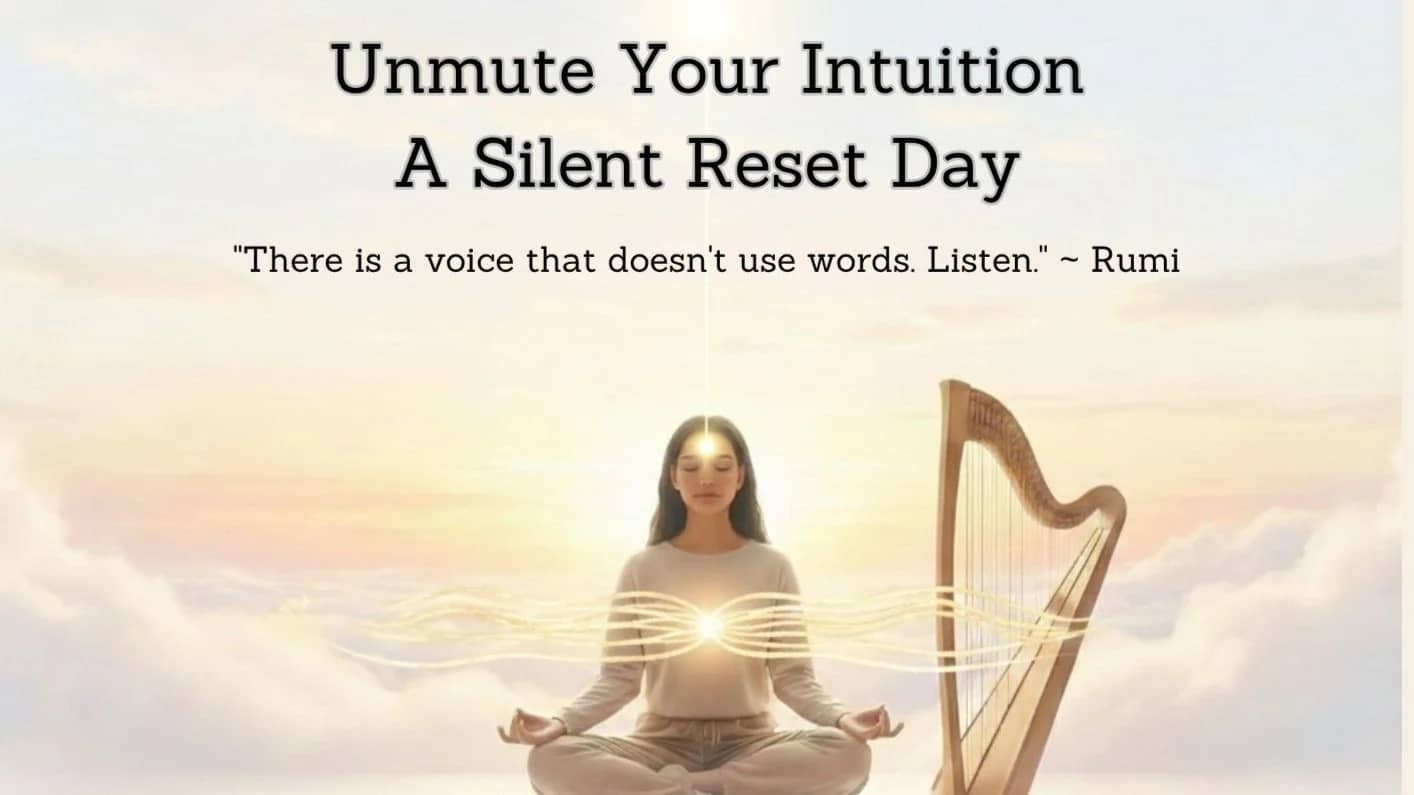 Unmute Your Intuition: A Silent Reset Day Retreat