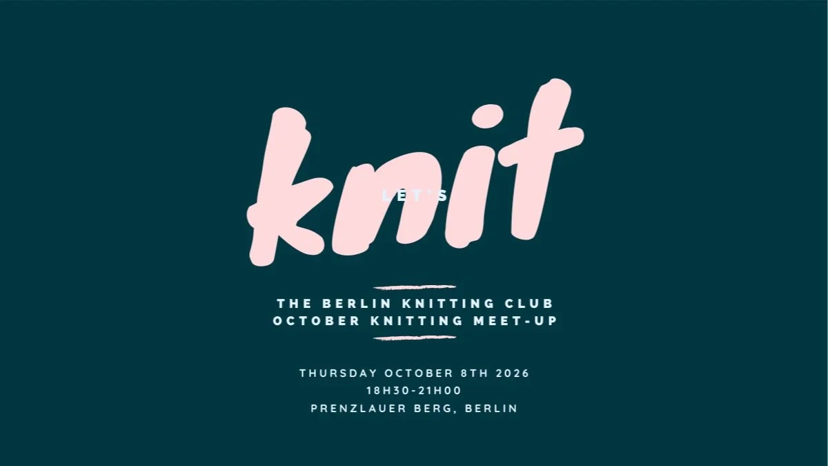 Let's Knit & Chat | October Afterwork in Prenzlauerberg