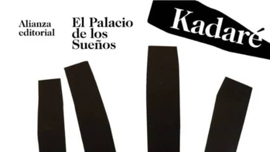 "El Palacio de los Sueños", Ismaíl Kadaré. Tertulia literaria
