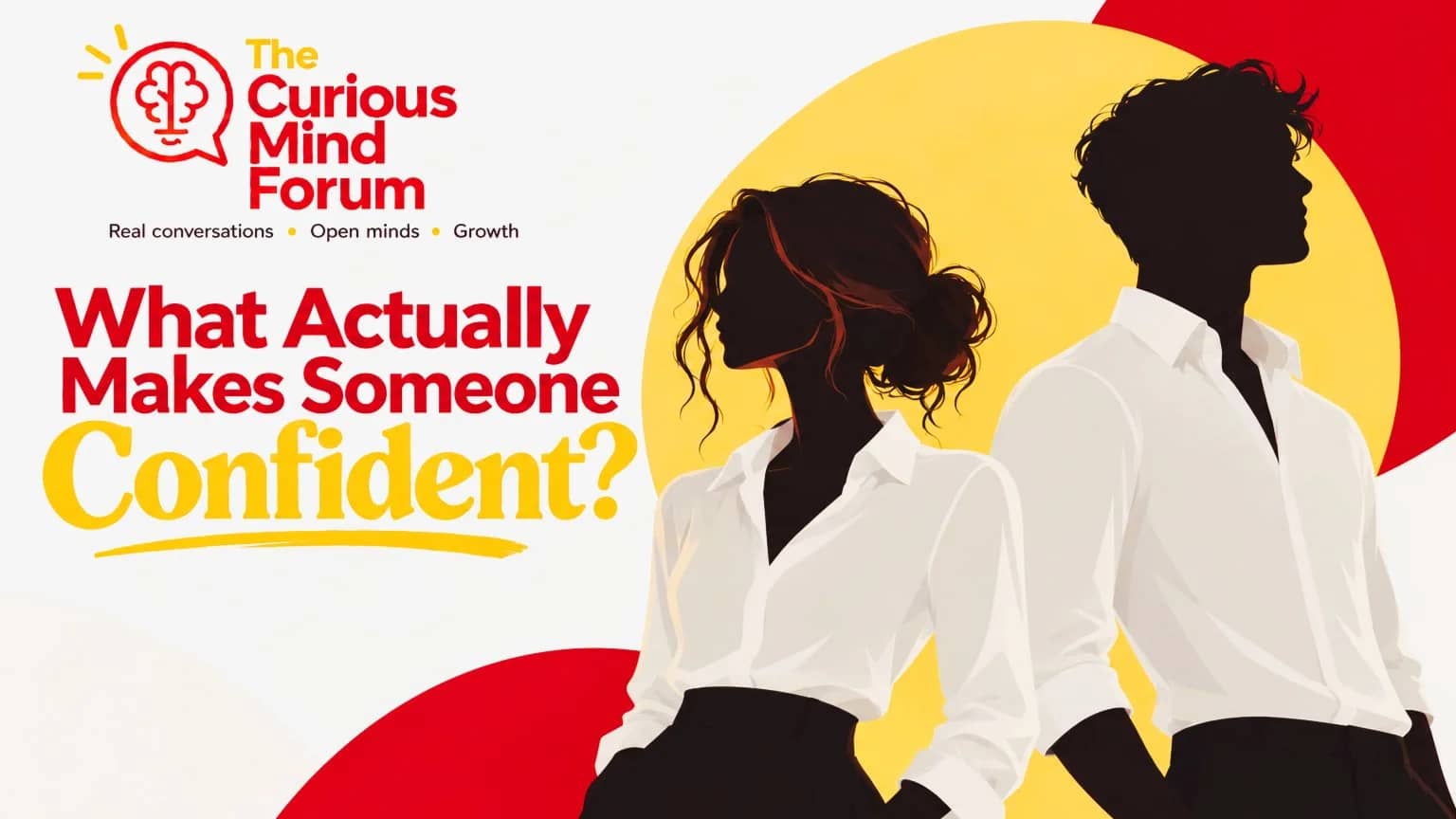 What actually makes someone Confident?