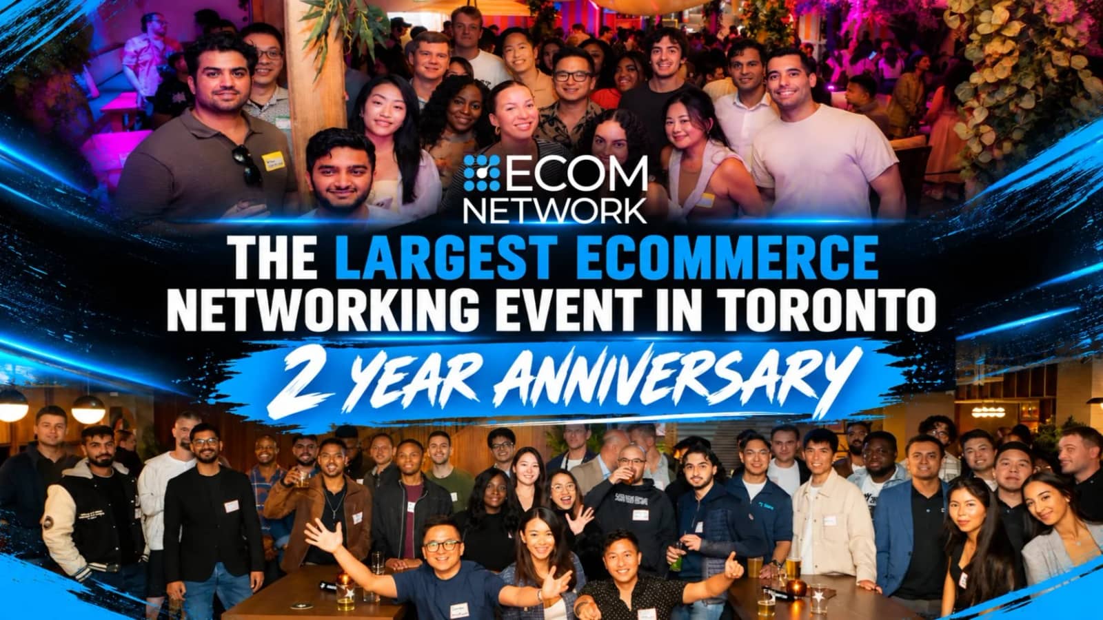 Toronto’s Largest Ecommerce Networking Event – 2 Year Anniversary Party✨