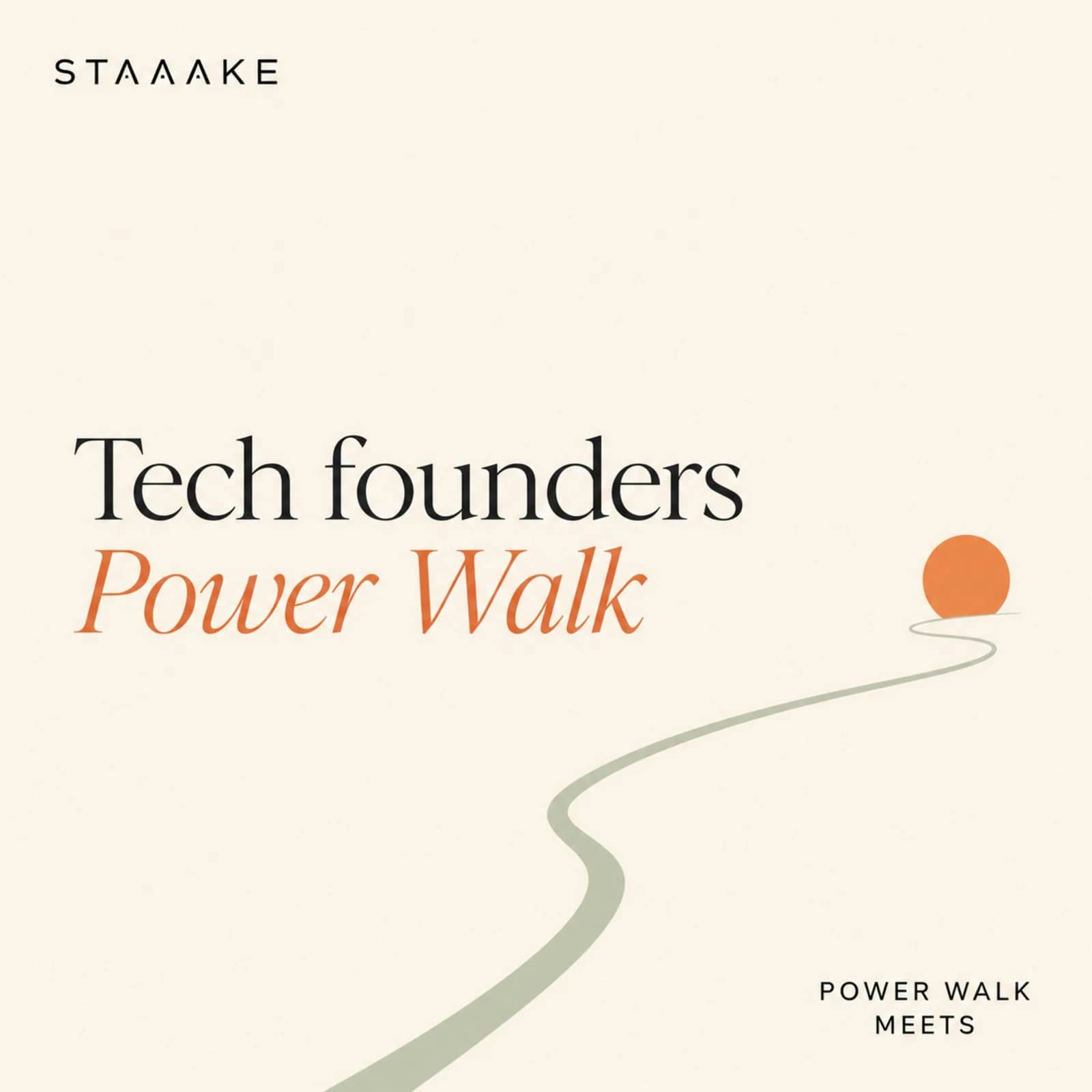 Tech Founders — Power Walk