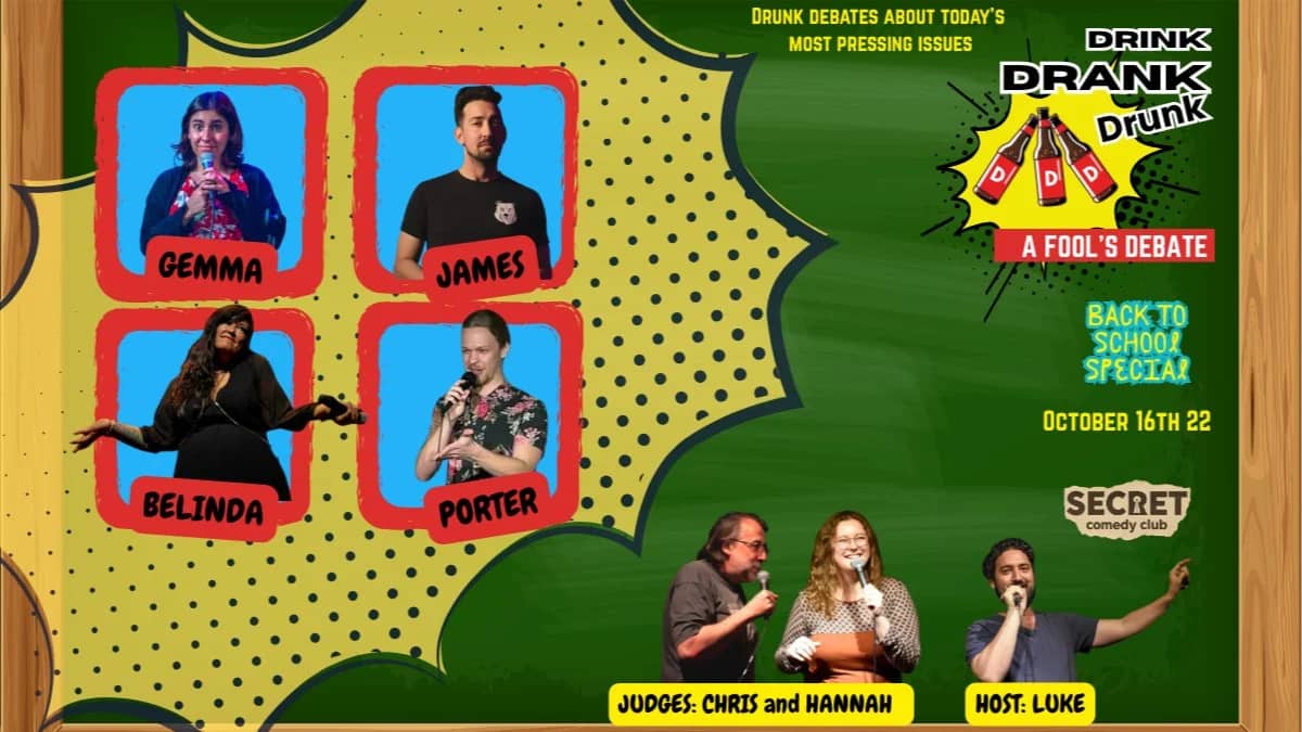 Drink Drank Drunk Friday October 16th at Secret Comedy Club