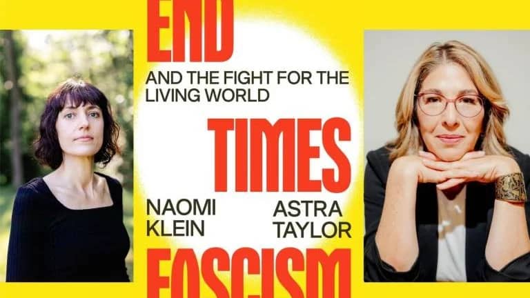 Climate Action Book Club: End Times Fascism by Naomi Klein & Astra Taylor
