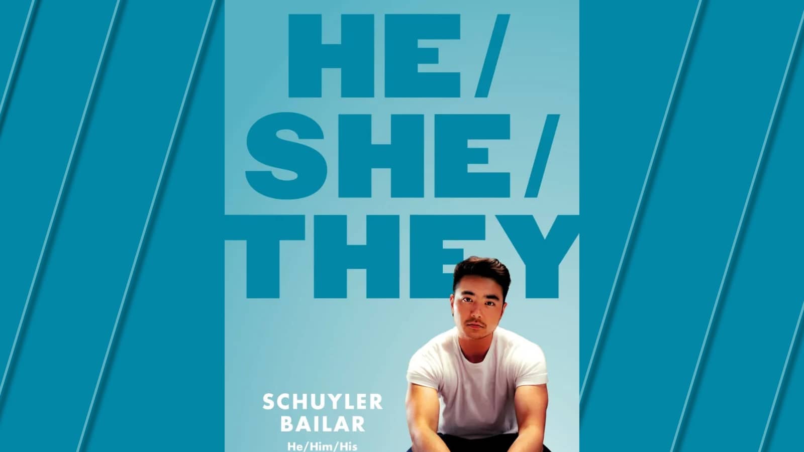 He/She/They by Schuyler Bailar