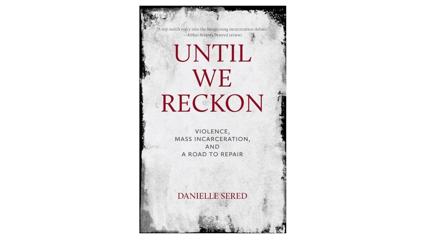 Until We Reckon by Danielle Sered