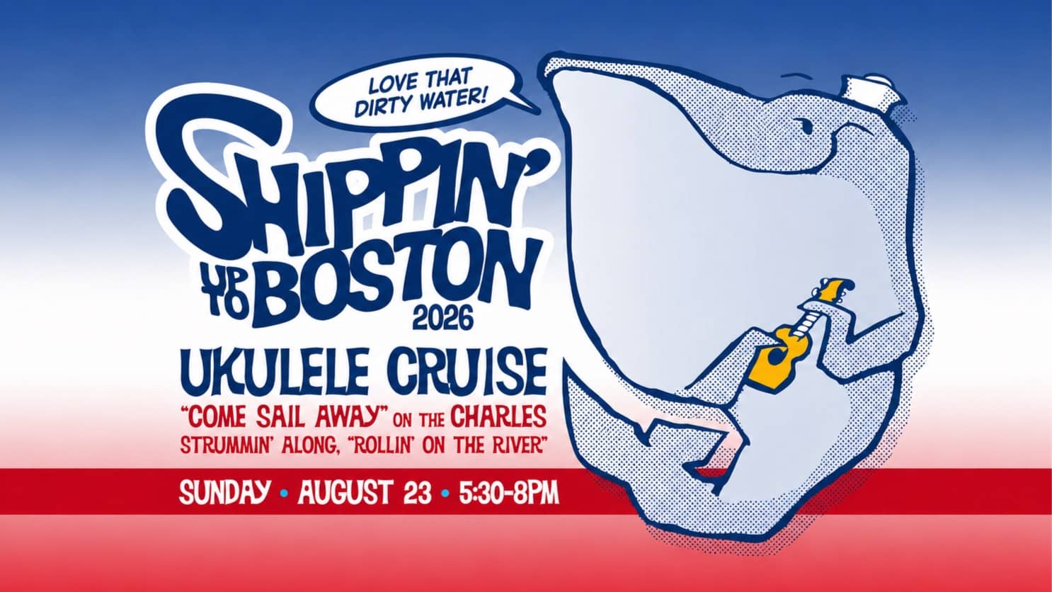 Shippin' up to Boston! The Ukulele Cruise 2026 SOLD OUT!