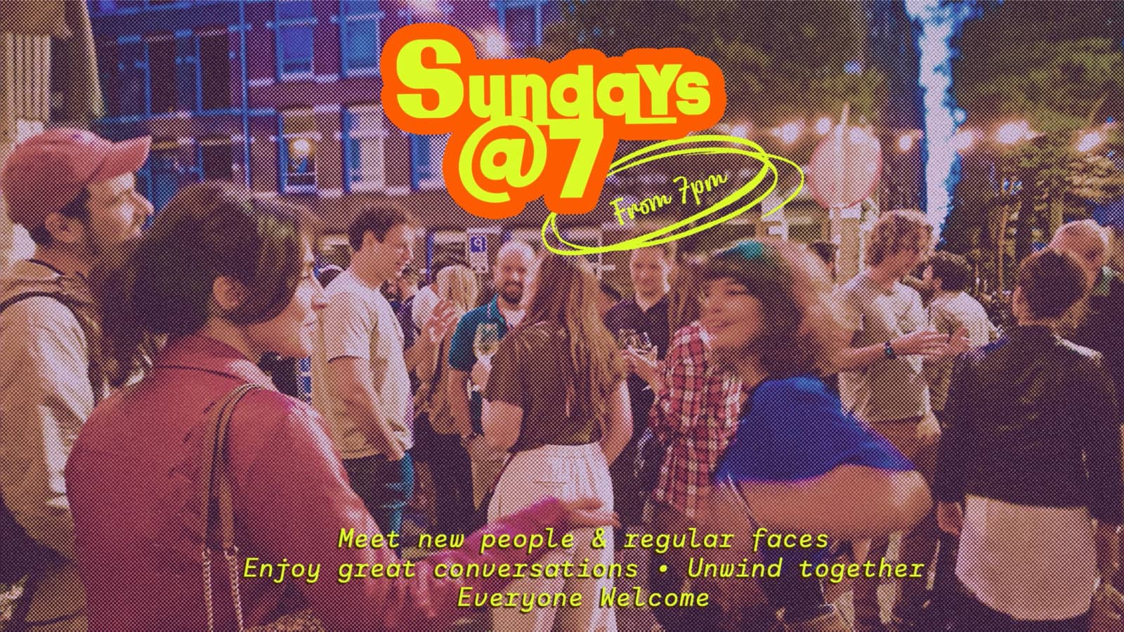 Sundays @7 – Meet, Mingle & Recharge