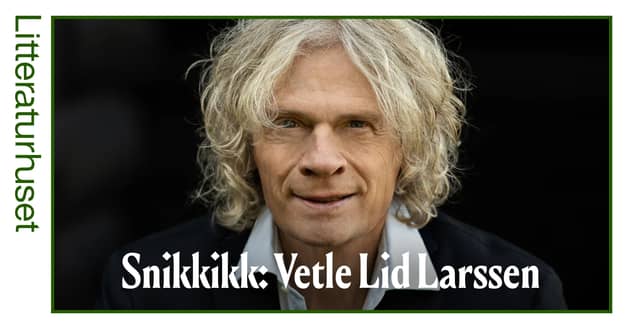 Snikkikk med Vetle Lid Larssen