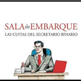 'Sala de embarque: las cuitas del secretario binario' de Arturo Amez