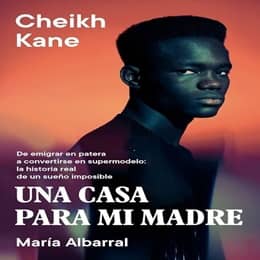 'Una casa para mi madre', de Cheikh Kane y María Albarral