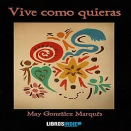 'Vive como quieras' de May González