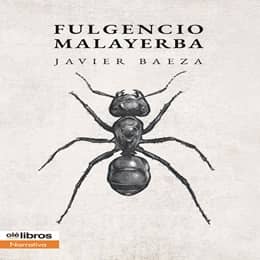 Fulgencio Malayerba de Javier Baeza